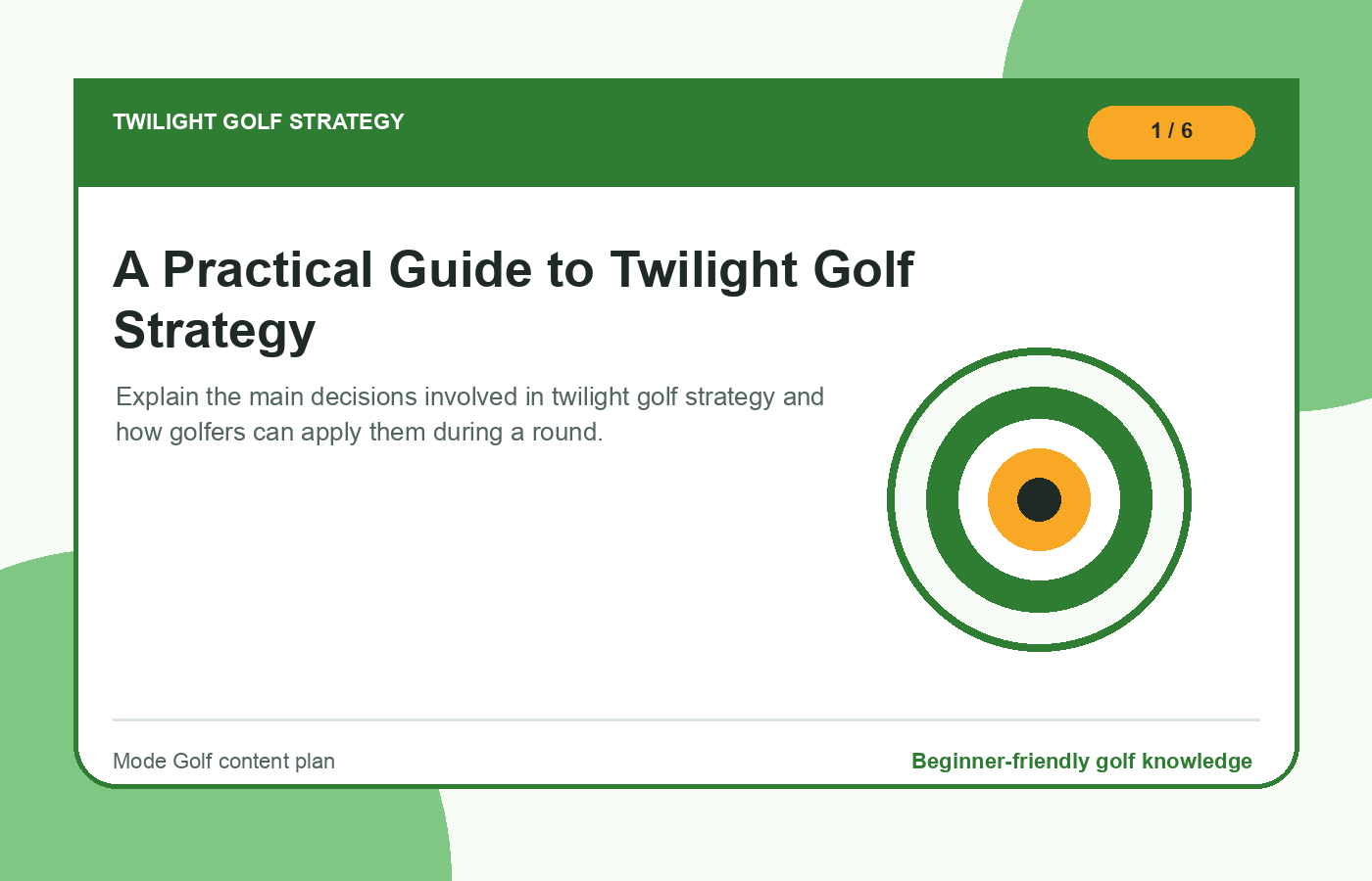 Twilight golf strategy